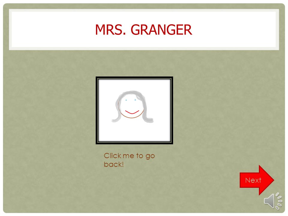 Mrs. granger Click me to go back! Next
