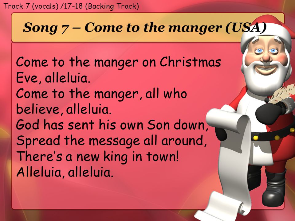 Song 7 – Come to the manger (USA)