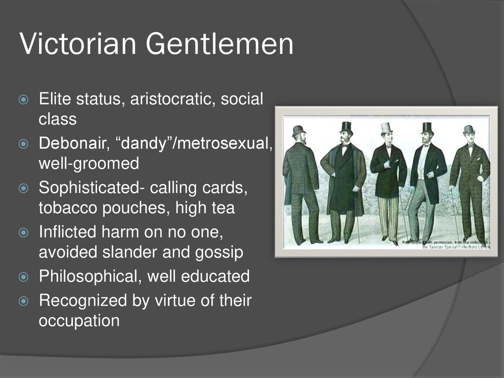 Victorian Gentlemen Elite status, aristocratic, social class