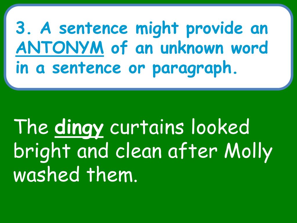 Context Clues Context clues can come in many different forms in a