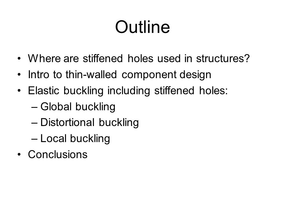 Outline Where are stiffened holes used in structures