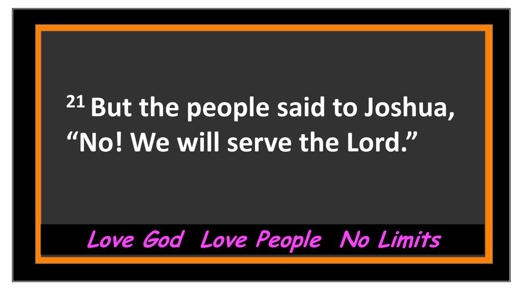 Love God Love People No Limits Ppt Download
