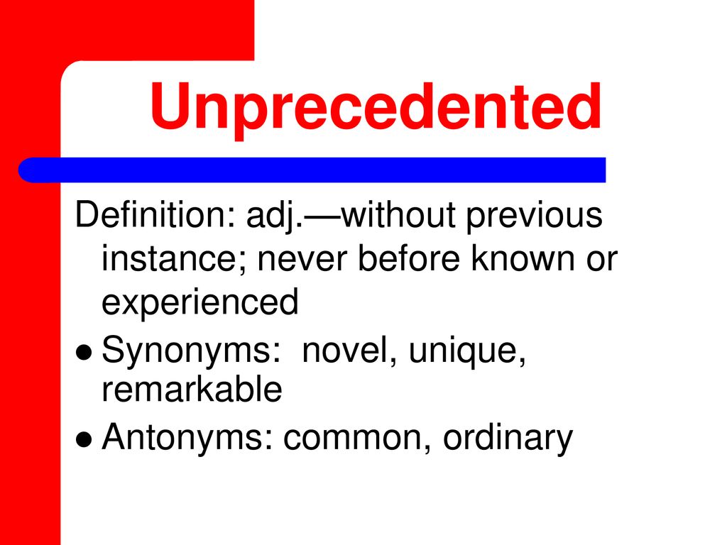 Unprecedented meaning