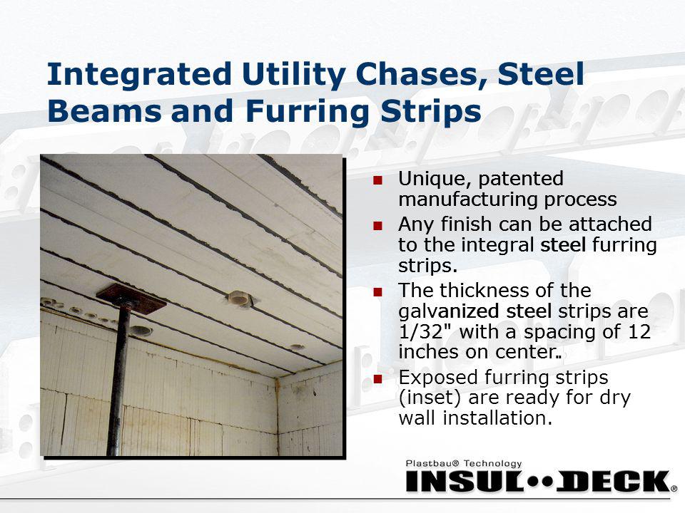 Integrated Utility Chases, Steel Beams and Furring Strips