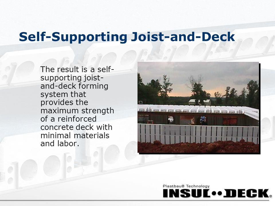 Self-Supporting Joist-and-Deck