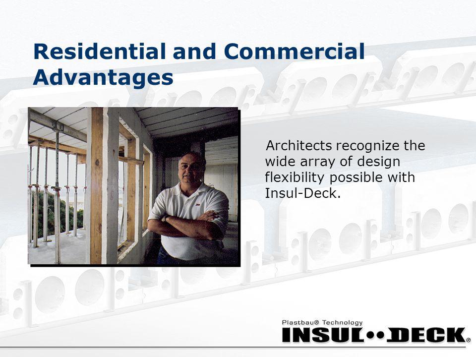 Residential and Commercial Advantages