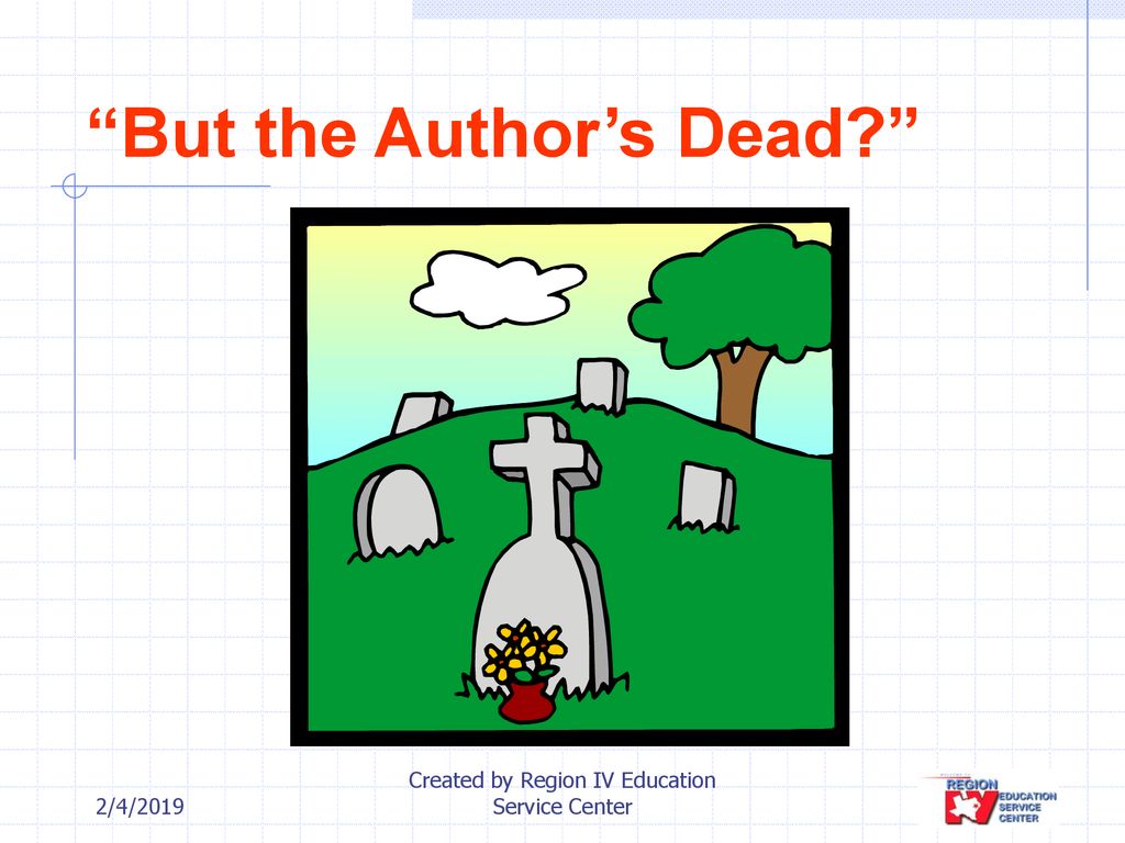But the Author’s Dead