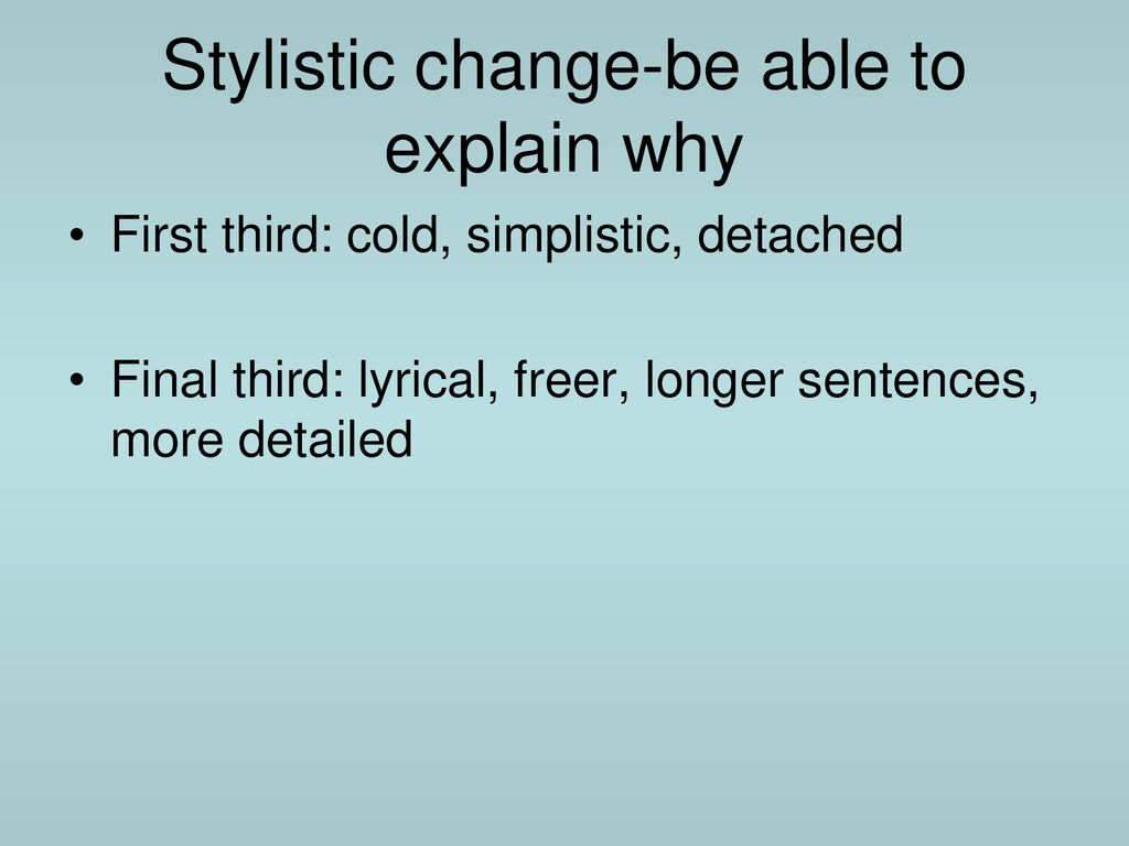 Stylistic change-be able to explain why