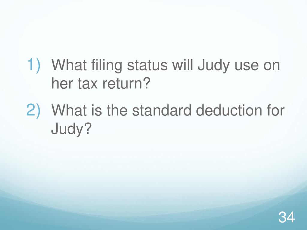 What filing status will Judy use on her tax return
