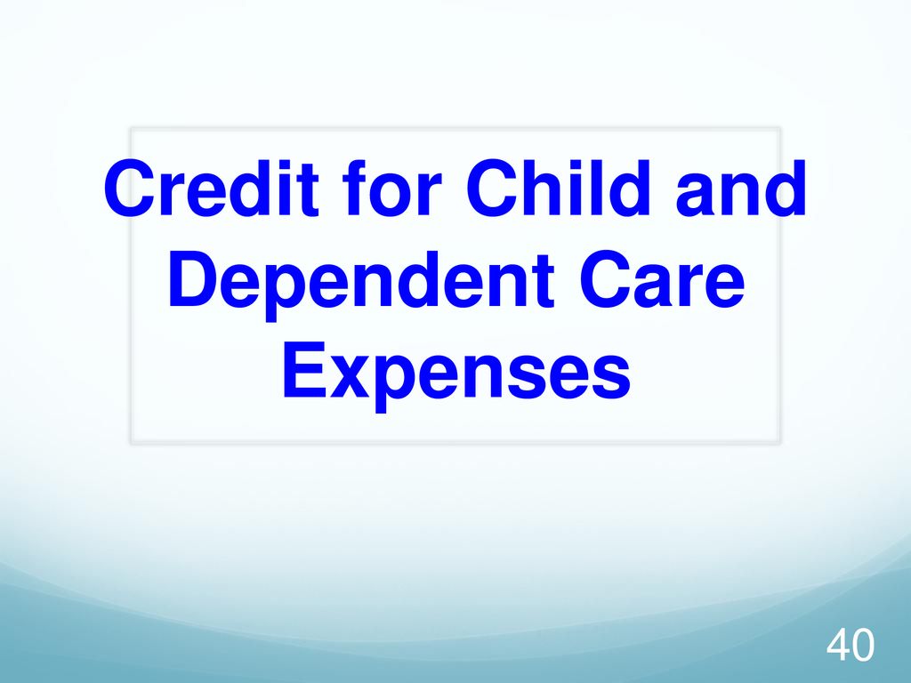 Credit for Child and Dependent Care Expenses