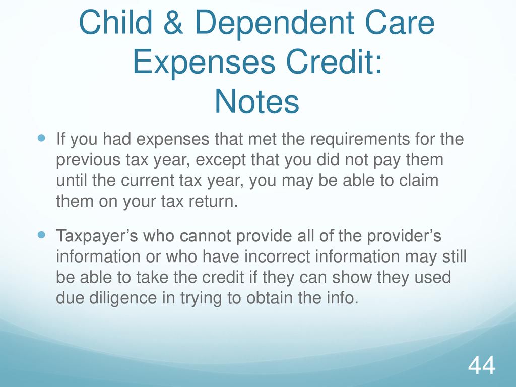 Child & Dependent Care Expenses Credit: Notes
