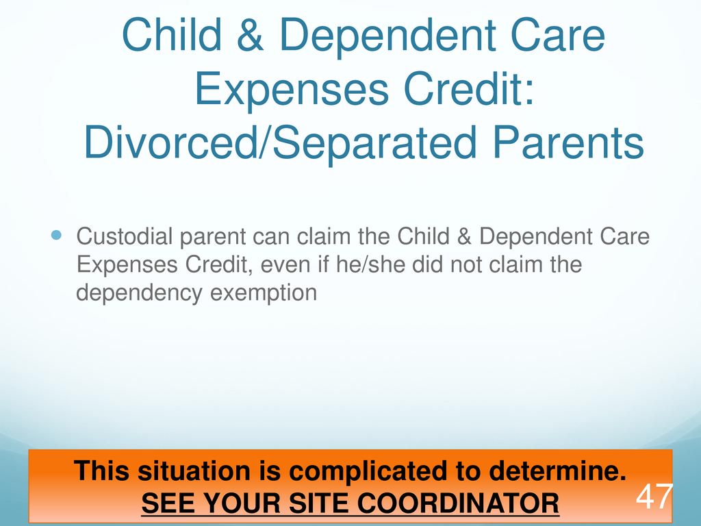Child & Dependent Care Expenses Credit: Divorced/Separated Parents