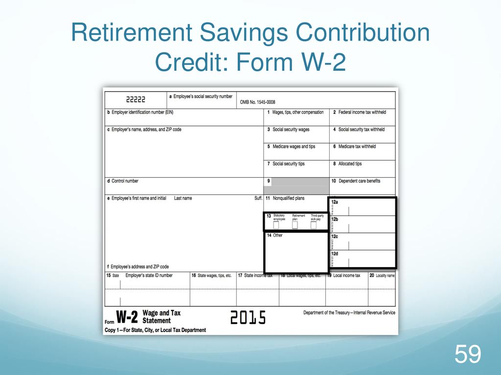 Retirement Savings Contribution Credit: Form W-2