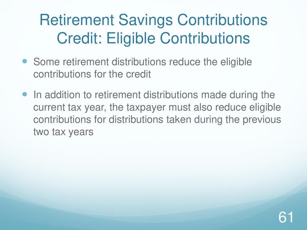 Retirement Savings Contributions Credit: Eligible Contributions