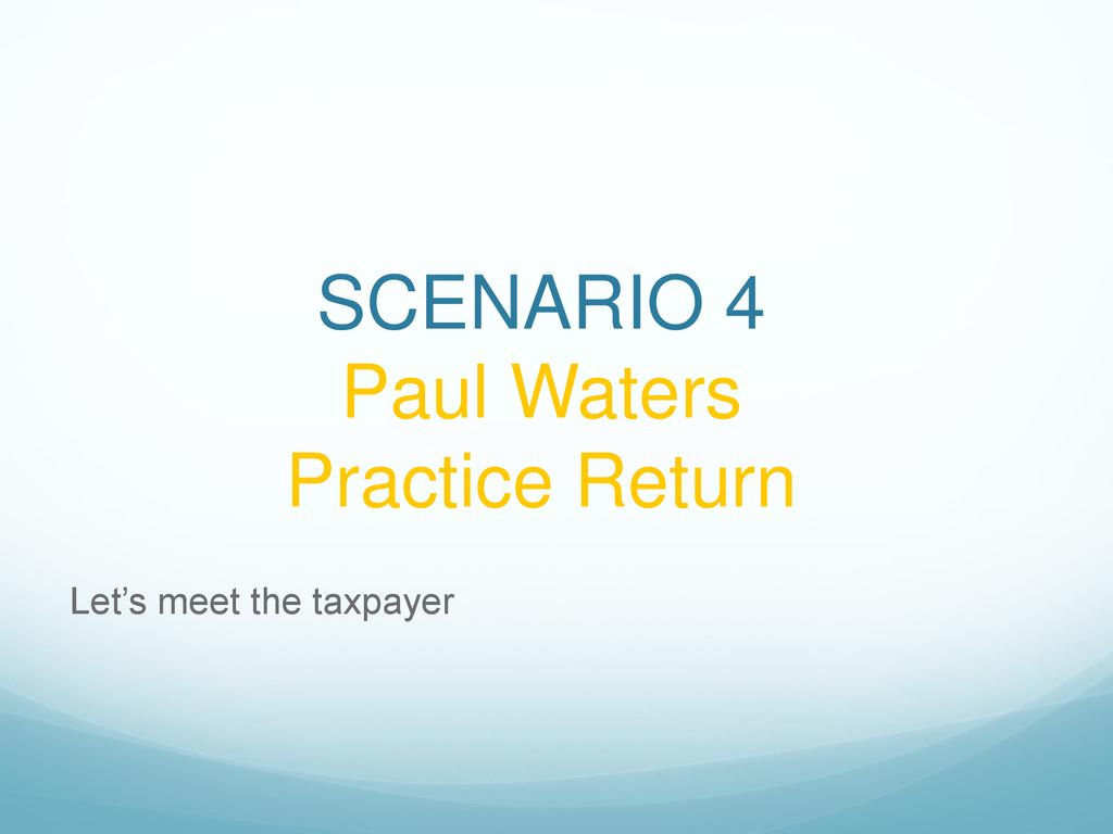 SCENARIO 4 Paul Waters Practice Return