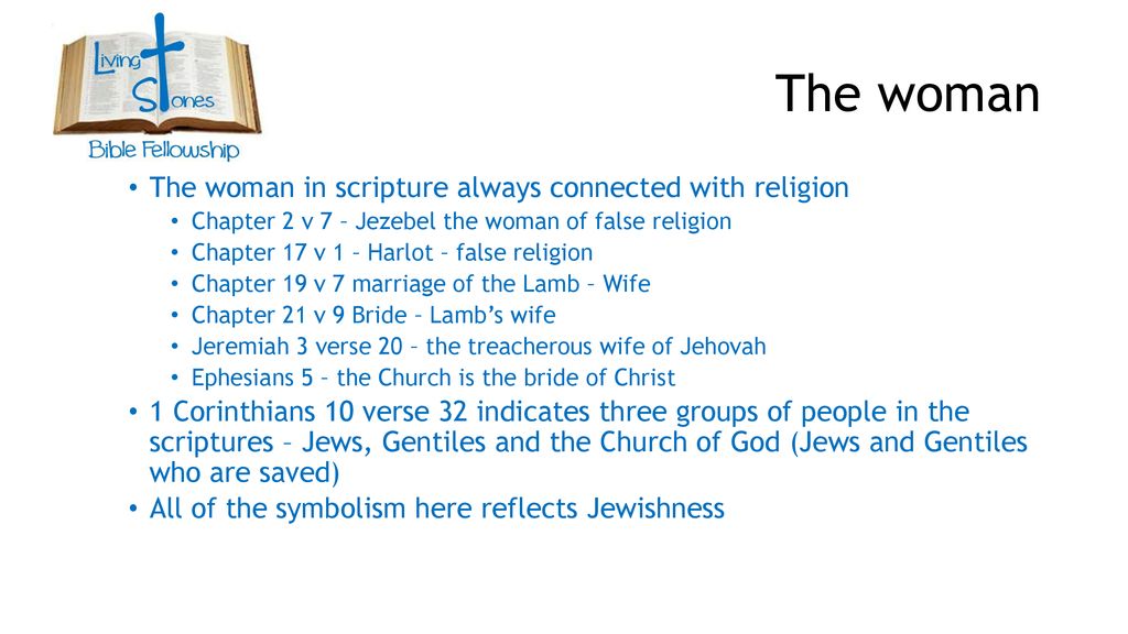 The woman The woman in scripture always connected with religion