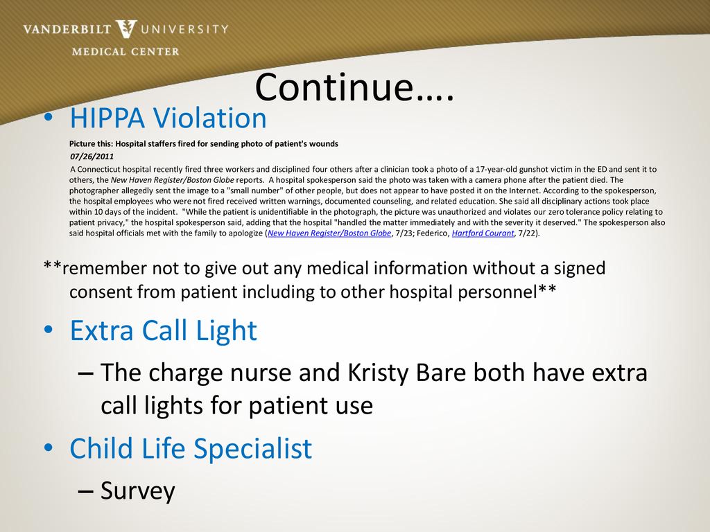 Continue…. HIPPA Violation Extra Call Light Child Life Specialist