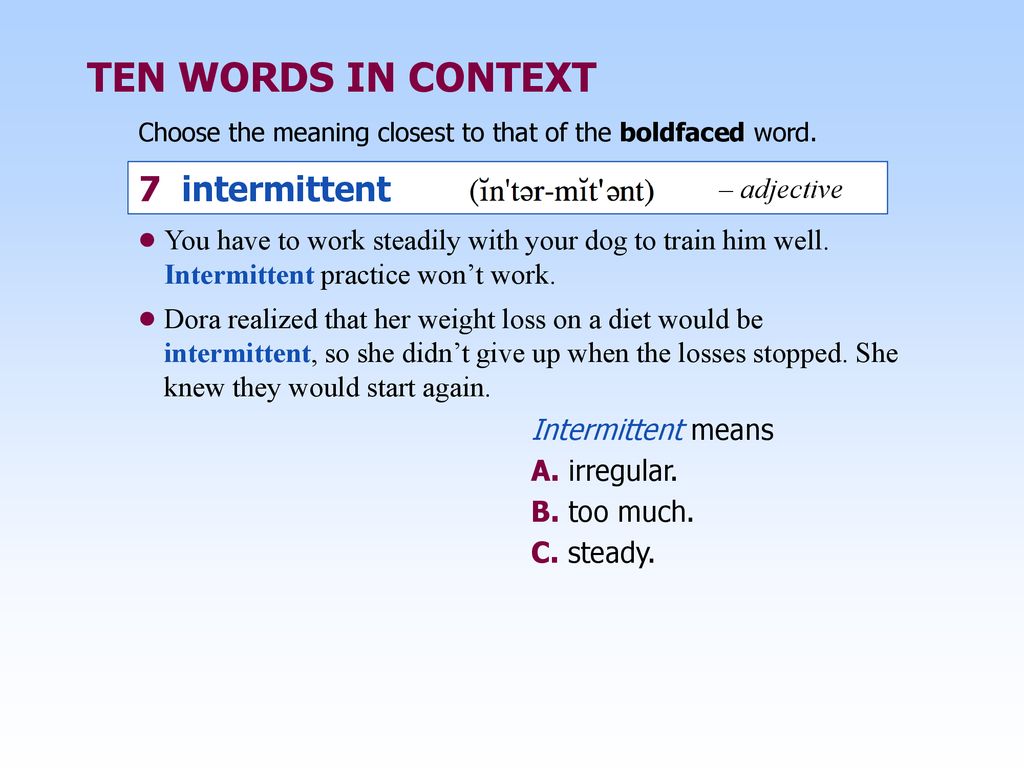 TEN WORDS IN CONTEXT 7 intermittent – adjective