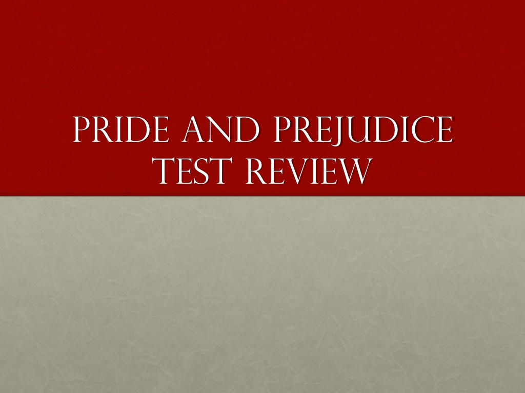 Pride And Prejudice Test Review - Ppt Download