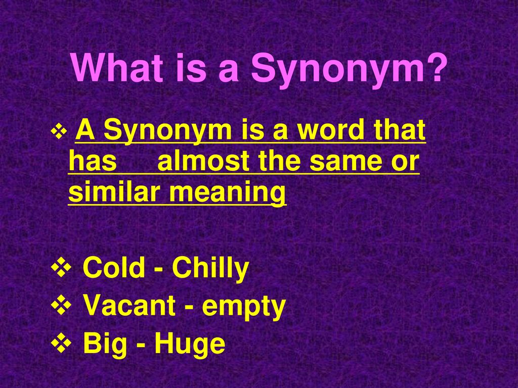 What are Synonyms and Antonyms? - ppt download