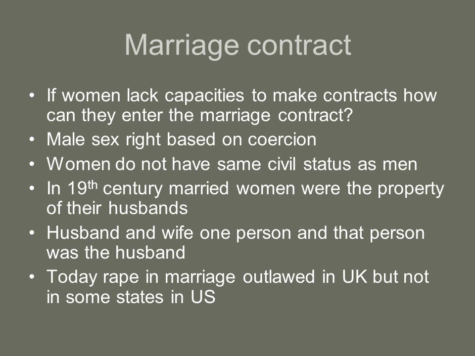 Marriage contract If women lack capacities to make contracts how can they enter the marriage contract