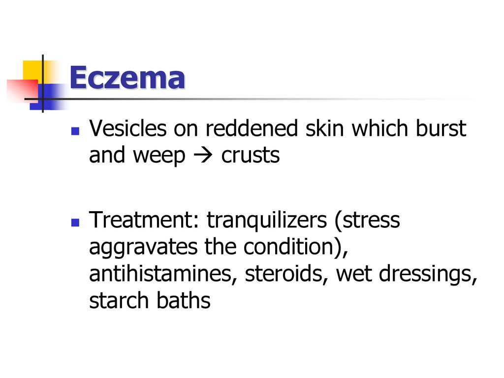 Eczema Vesicles on reddened skin which burst and weep  crusts