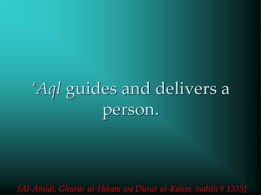 ‘Aql guides and delivers a person.