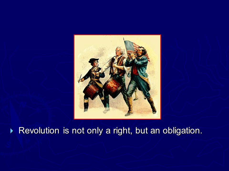 Revolution is not only a right, but an obligation.