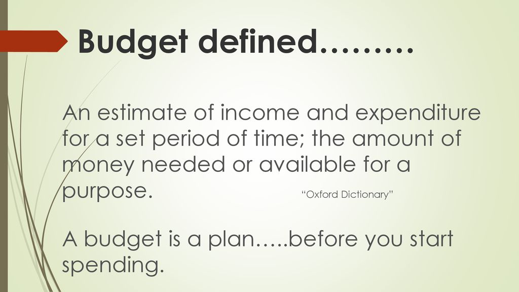 Budget defined………