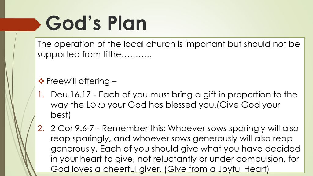 God’s Plan The operation of the local church is important but should not be supported from tithe………..
