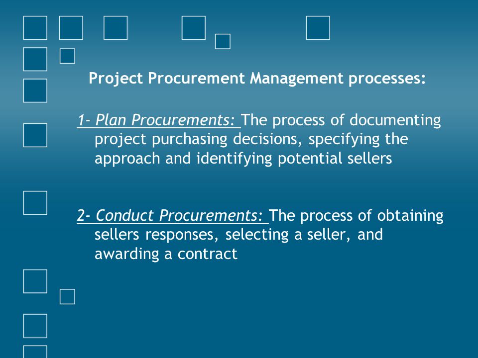 Project Procurement Management processes:
