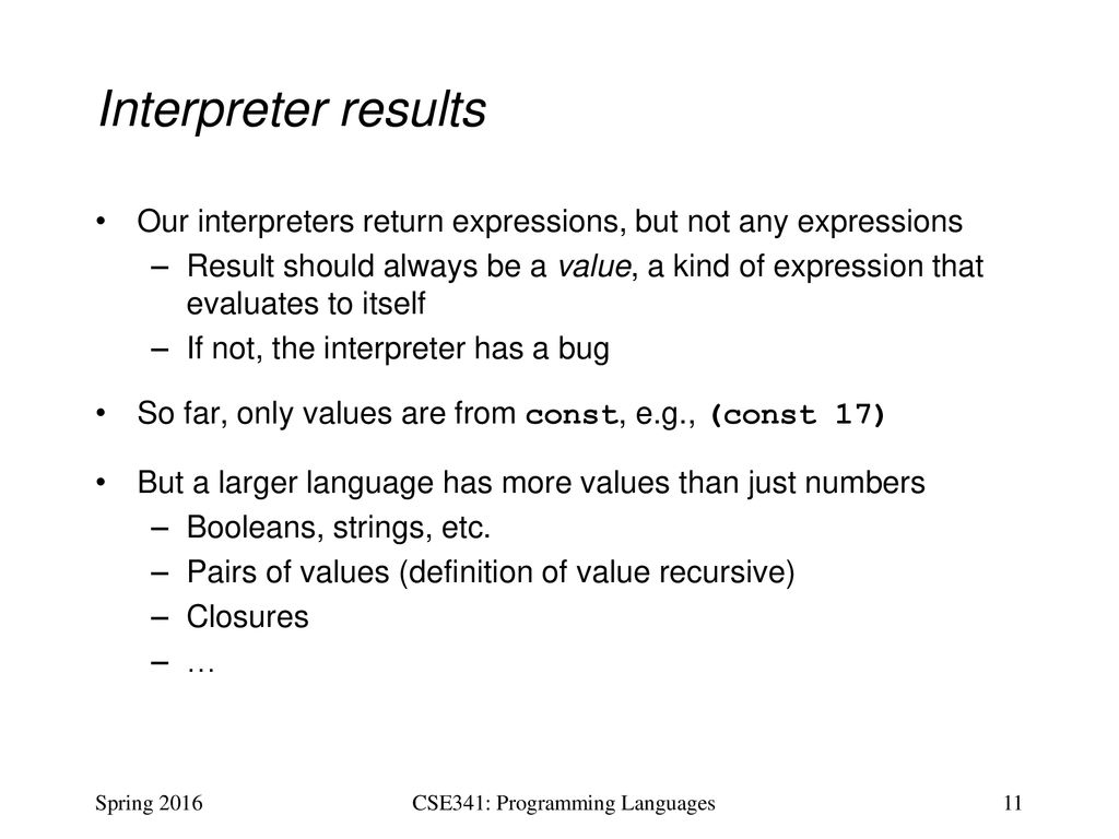 CSE341: Programming Languages Lecture 17 Implementing Languages ...