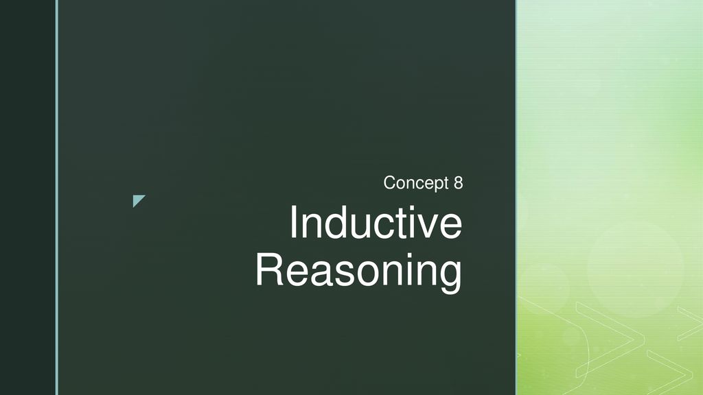 Concept 8 Inductive Reasoning