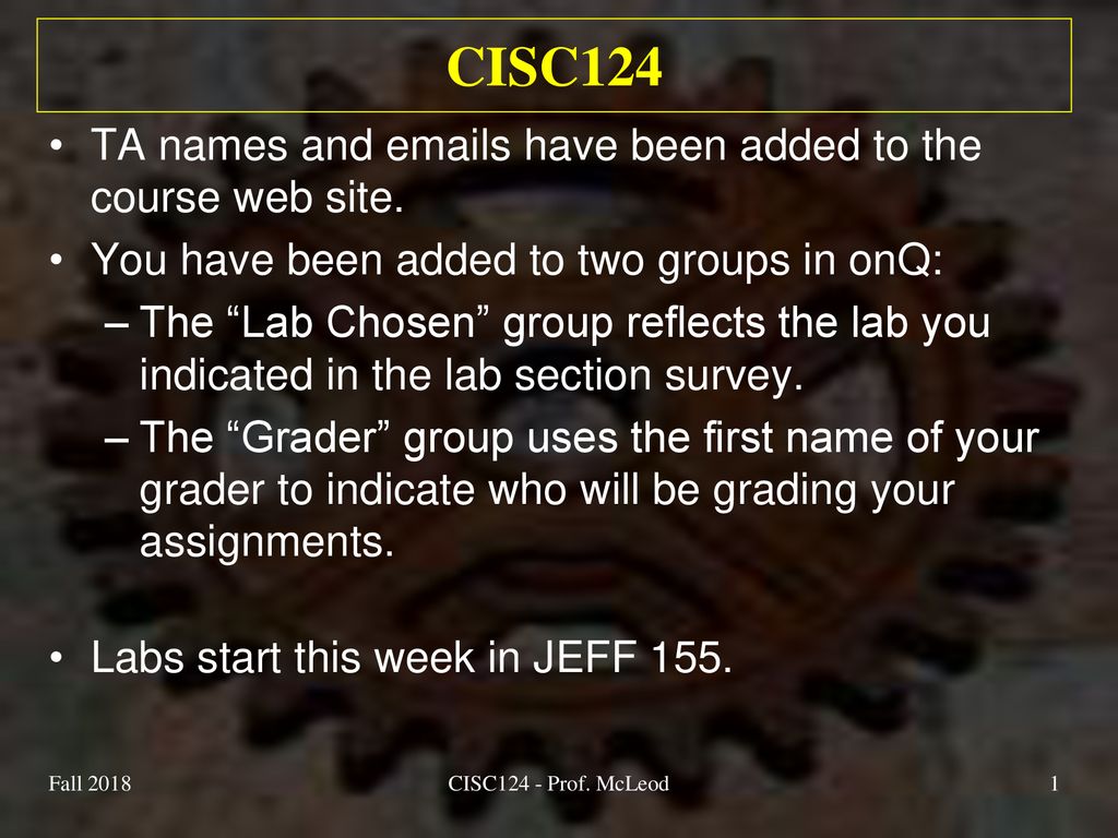 CISC124 TA names and s have been added to the course web site. - ppt ...