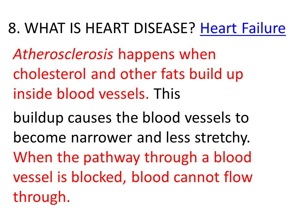 8. WHAT IS HEART DISEASE Heart Failure
