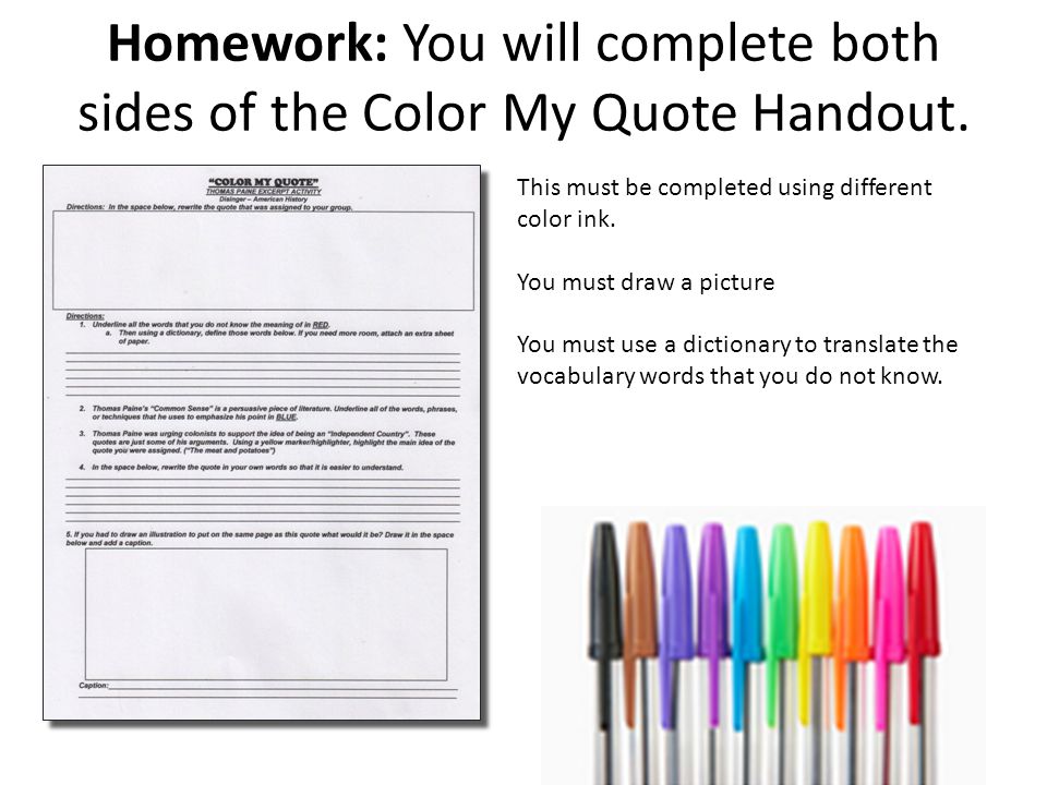 Homework: You will complete both sides of the Color My Quote Handout.