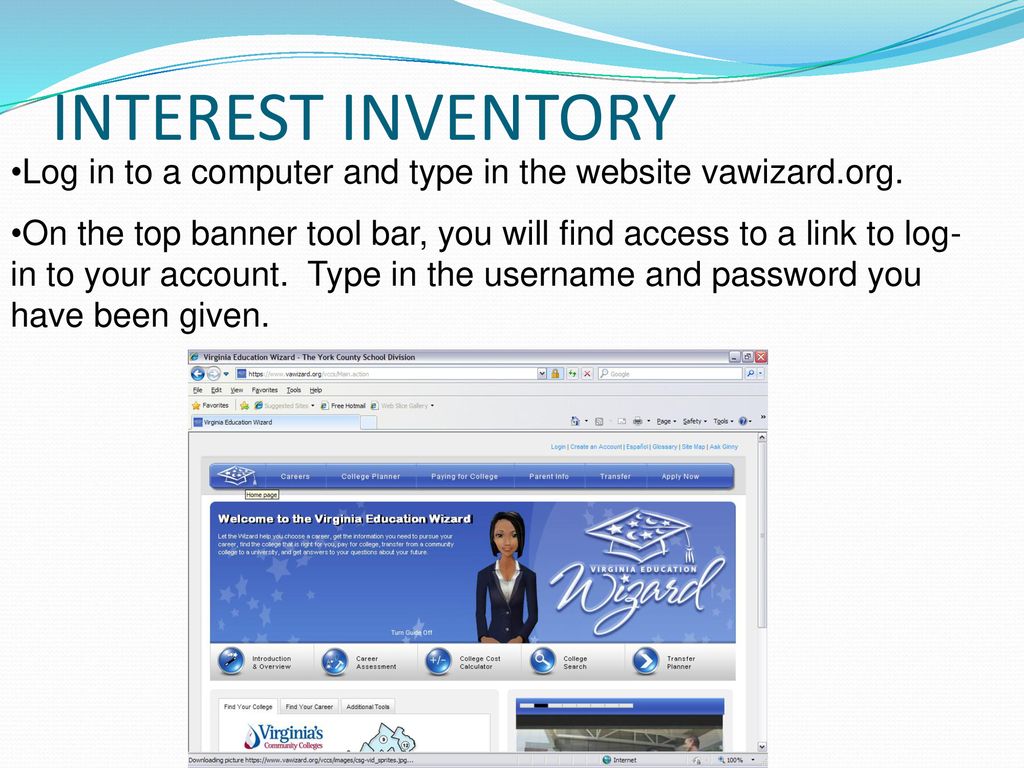 INTEREST INVENTORY Log in to a computer and type in the website vawizard.org.