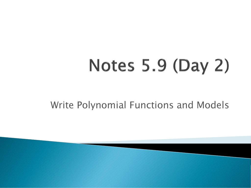 Write polynomial functions and models ppt download