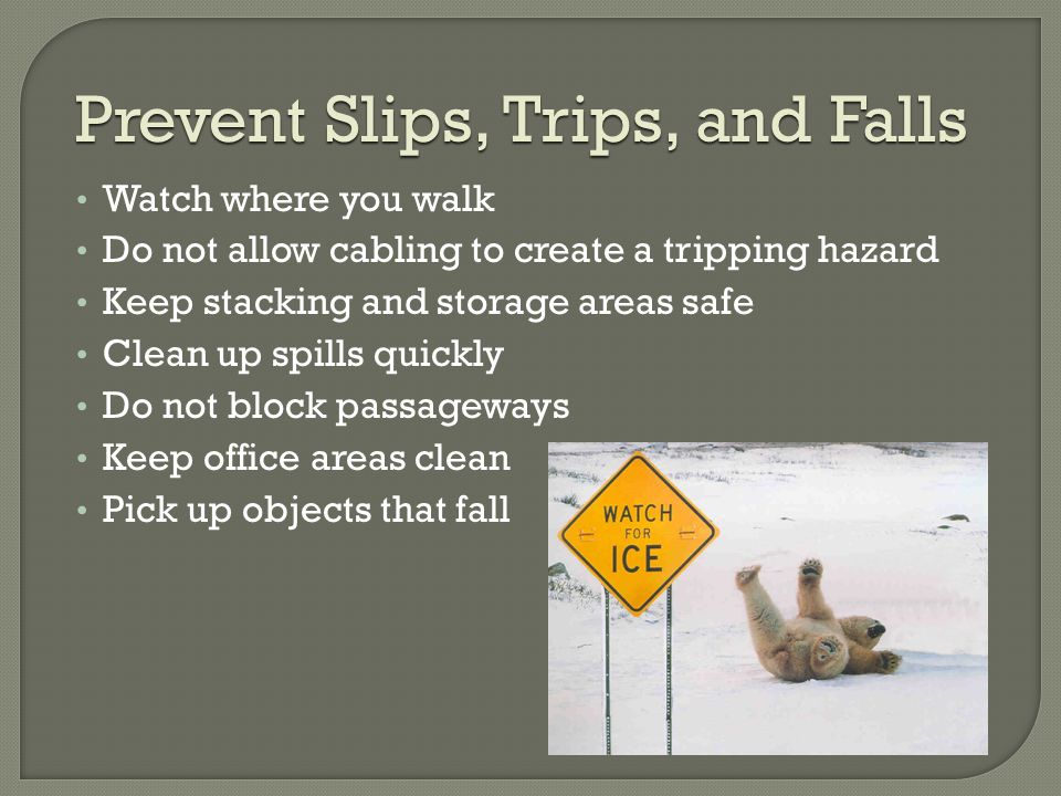 Prevent Slips, Trips, and Falls