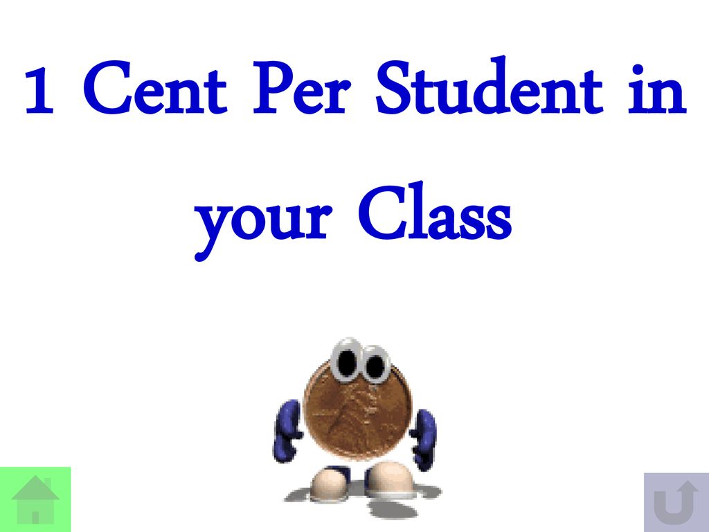 1 Cent Per Student in your Class