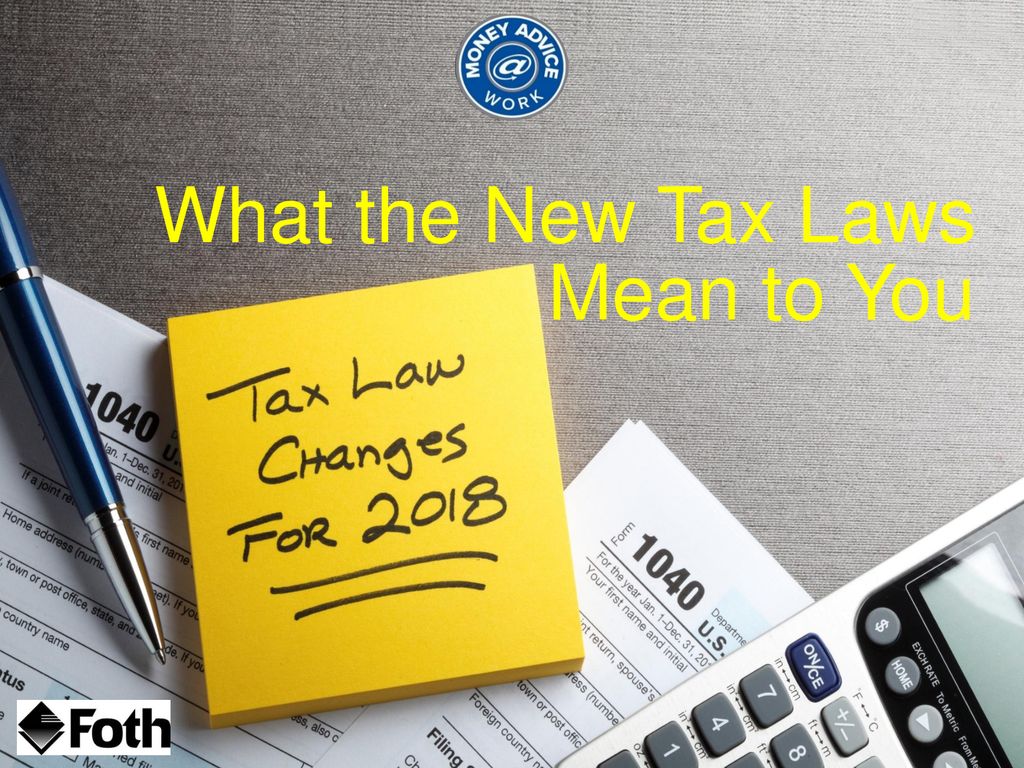 What the New Tax Laws Mean to You. - ppt download