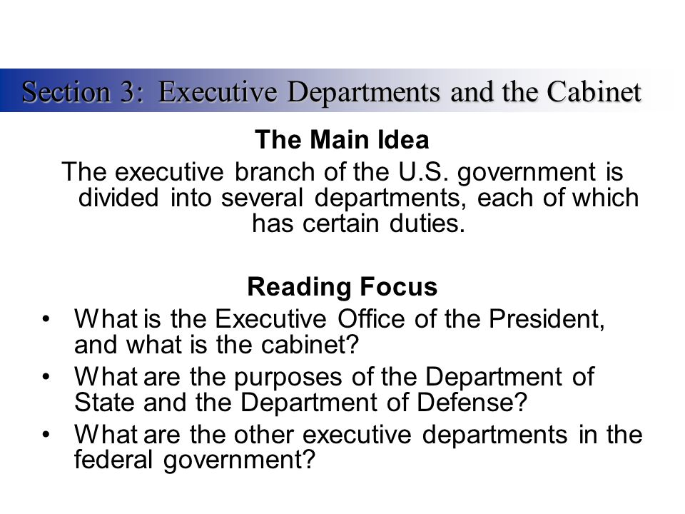 Section 3: Executive Departments and the Cabinet