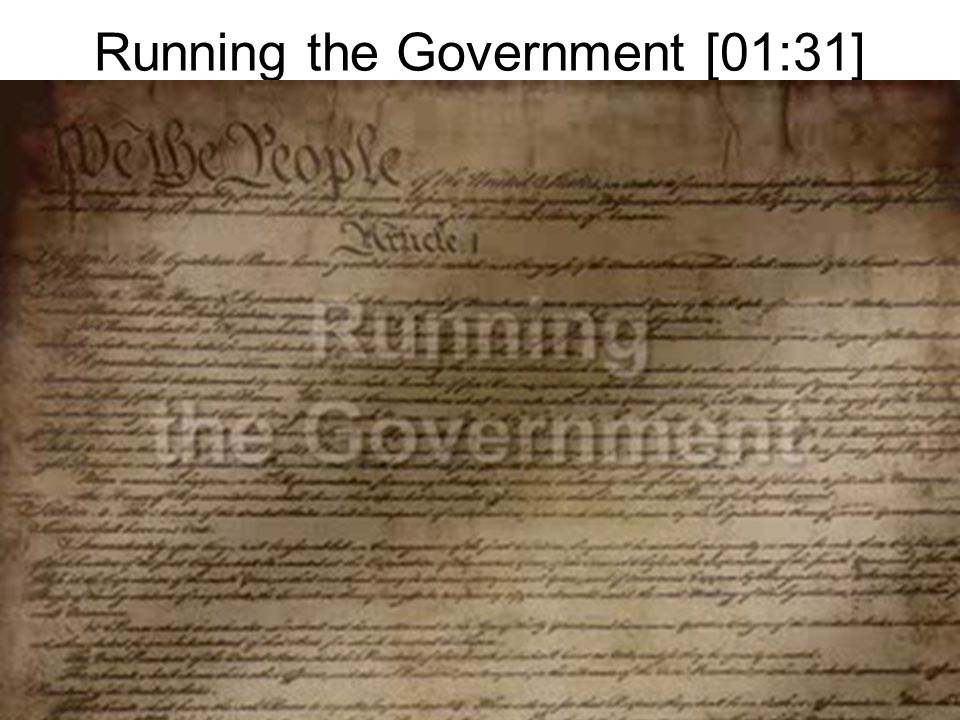 Running the Government [01:31]