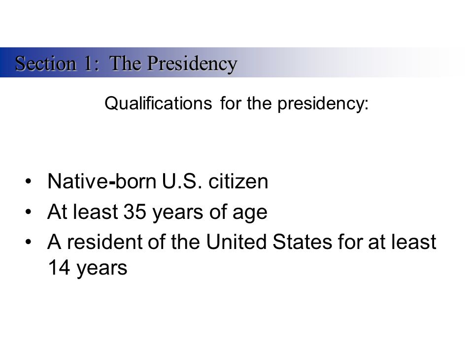 Qualifications for the presidency: