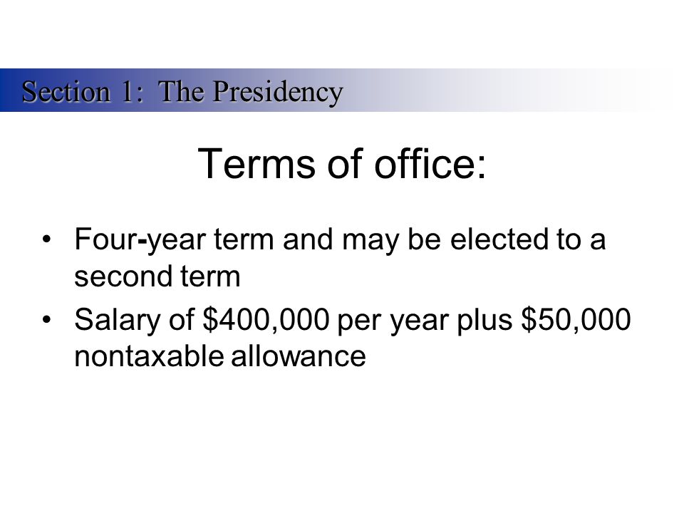 Terms of office: Section 1: The Presidency