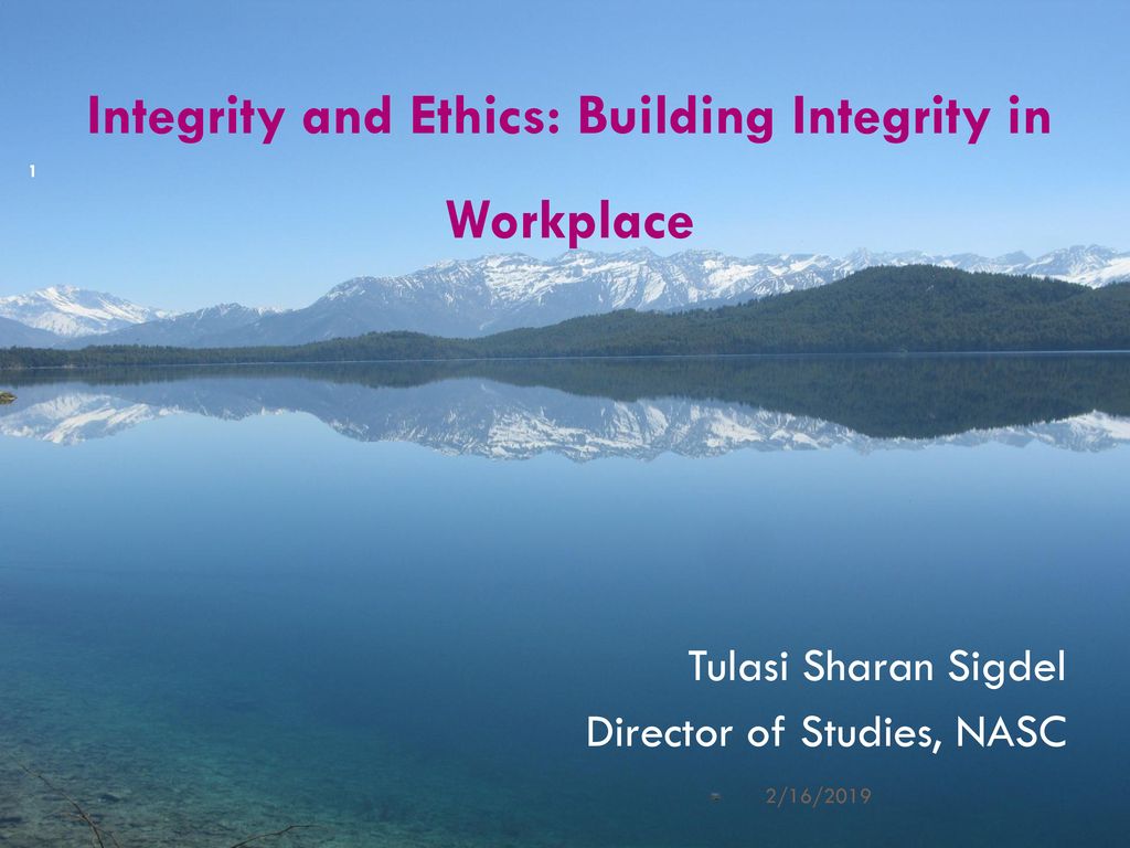 Integrity and Ethics: Building Integrity in Workplace