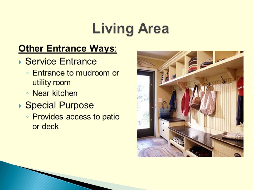 Living Area Other Entrance Ways: Service Entrance Special Purpose