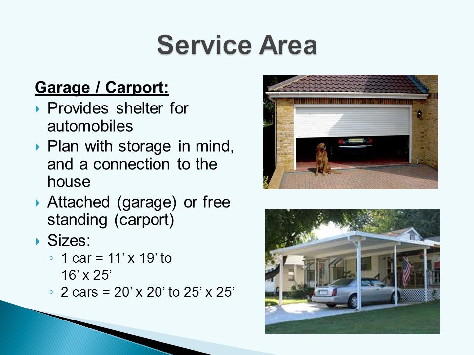 Service Area Garage / Carport: Provides shelter for automobiles
