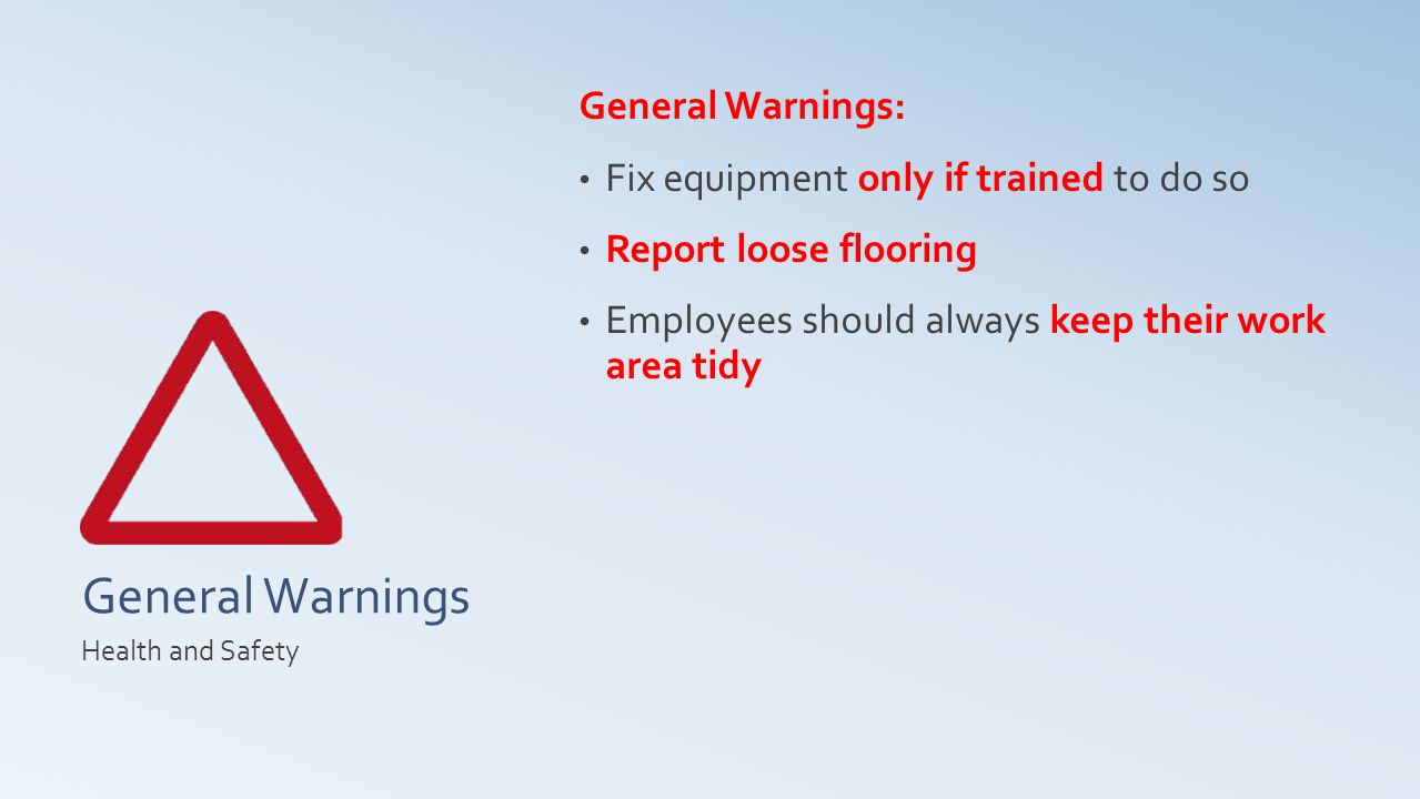 General Warnings General Warnings: