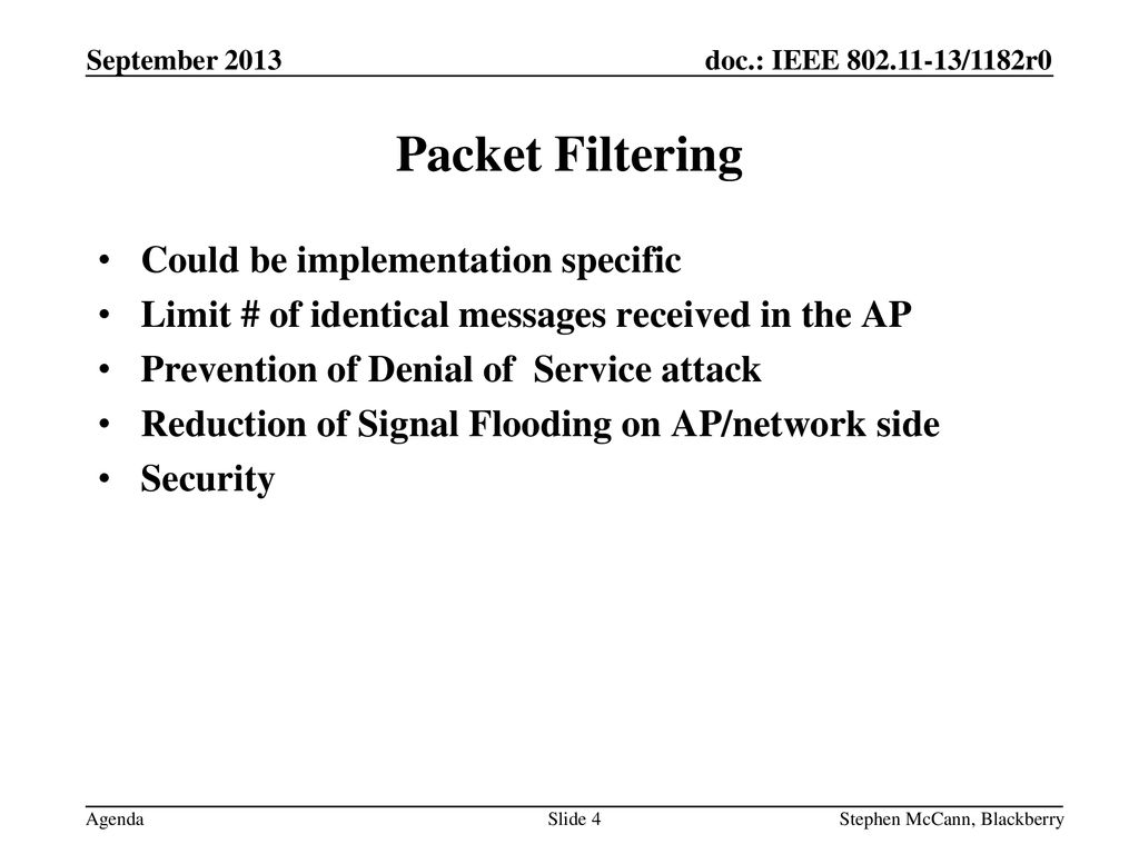 Packet Filtering Could be implementation specific